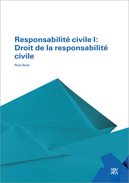 Responsabilité civile I: Droit de la responsabilité civile