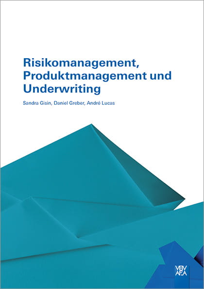 Risikomanagement, Produktmanagement und Underwriting (E-Book)