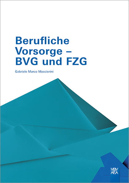 Berufliche Vorsorge -– BVG und FZG